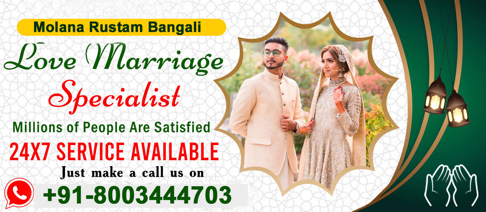 Molana Rustam Bangali Ji +91-8003444703