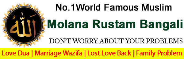 Molana Rustam Bangali Ji +91-8003444703
